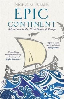 EPIC CONTINENT | 9781473665804 | NICHOLAS JUBBER