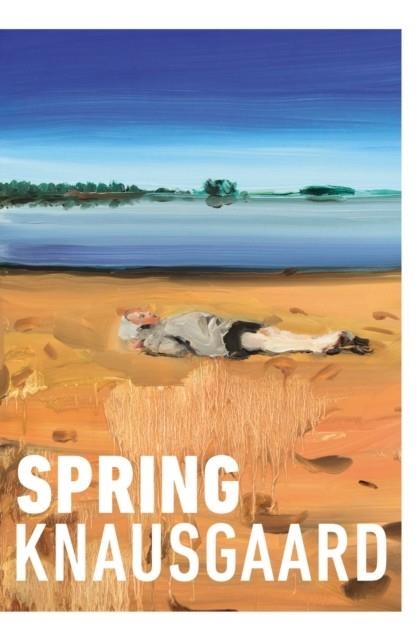 SPRING | 9781784703288 | KARL OVE KNAUSGAARD