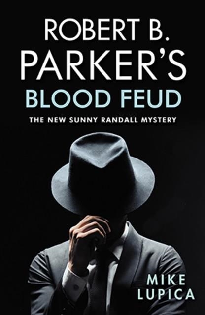 ROBERT B PARKER'S BLOOD FEUD | 9780857303820 | MIKE LUPICA
