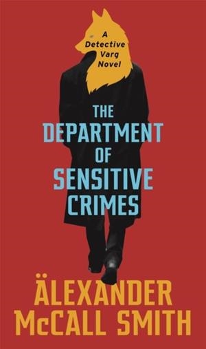 THE DEPARTMENT OF SENSITIVE CRIMES (BOOK 1) | 9780349143330 | ALEXANDER MCCALL SMITH