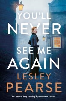 YOU'LL NEVER SEE ME AGAIN | 9781405935548 | LESLEY PEARSE