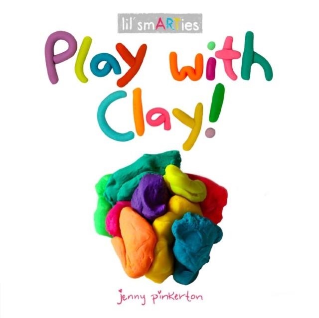 PLAY WITH CLAY! | 9780593094419 | JENNY PINKERTON