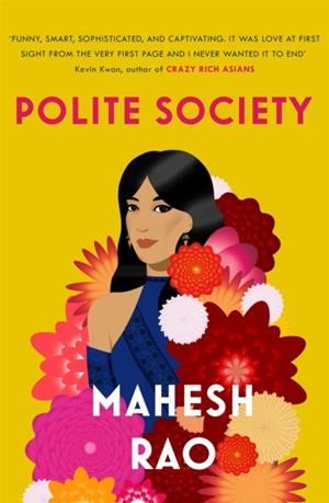 POLITE SOCIETY | 9781472267214 | MAHESH RAO