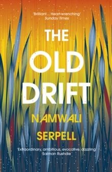 THE OLD DRIFT | 9781784703998 | NAMWALI SERPELL