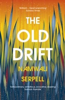 THE OLD DRIFT | 9781784703998 | NAMWALI SERPELL