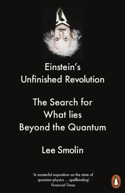EINSTEIN’S UNFINISHED REVOLUTION | 9780141979168 | LEE SMOLIN