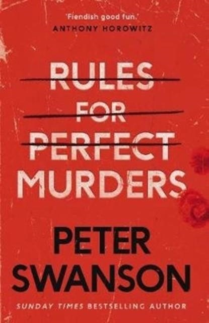 RULES FOR PERFECT MURDERS | 9780571342365 | PETER SWANSON