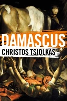 DAMASCUS | 9781838950217 | CHRISTOS TSIOLKAS
