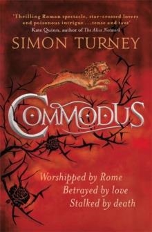 COMMODUS (THE DAMNED EMPERORS 1) | 9781474607384 | SIMON TURNEY