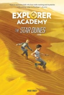 EXPLORER ACADEMY: THE STAR DUNES (BOOK 4) | 9781426336812 | TRUDI TRUEIT