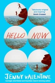 HELLO NOW | 9780007466498 | JENNY VALENTINE