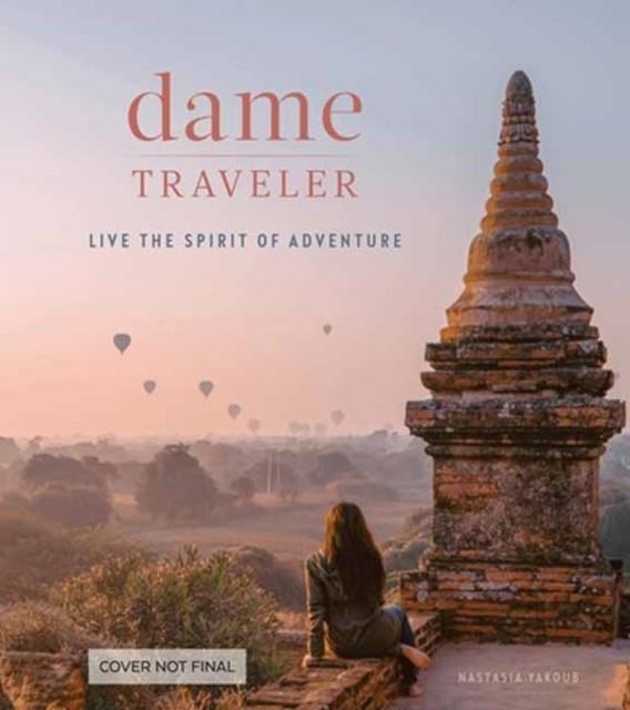 DAME TRAVELER | 9781984857910 | NASTASIA YAKOUB