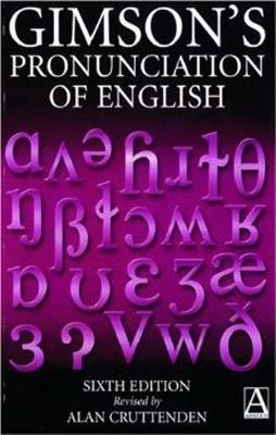 GIMSON'S PRONUNCIATION ENGLISH, 6ED | 9780340759721 | CRUTTENEN, A