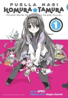 PUELLA MAGI HOMURA TAMURA, VOL. 1 : ~PARALLEL WORLDS DO NOT REMAIN PARALLEL FOREVER~ | 9780316344883 | MAGICA QUARTET