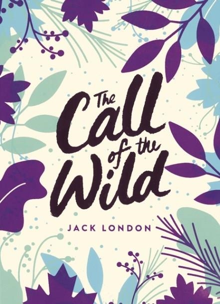 THE CALL OF THE WILD ( GREEN PUFFIN CLASSICS) | 9780241440766 | JACK LONDON