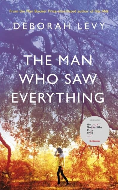THE MAN WHO SAW EVERYTHING | 9780241977606 | DEBORAH LEVY