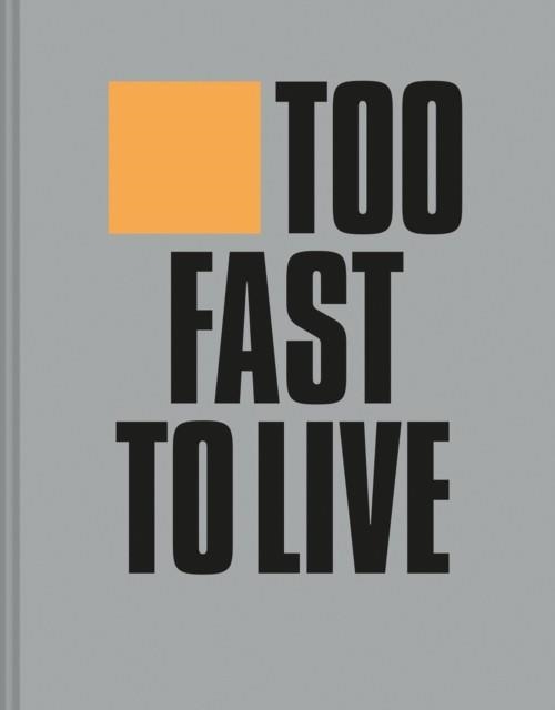TOO FAST TO LIVE TOO YOUNG TO DIE | 9781911641360 | ANDREW KRIVINE