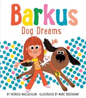 BARKUS DOG DREAMS | 9781452180809 | PATRICIA MACLACHLAN