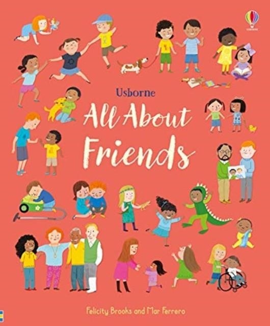 ALL ABOUT FRIENDS | 9781474968386 | FELICITY BROOKS