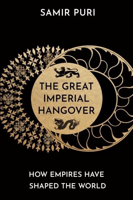 THE GREAT IMPERIAL HANGOVER | 9781838950255 | SAMIR PURI