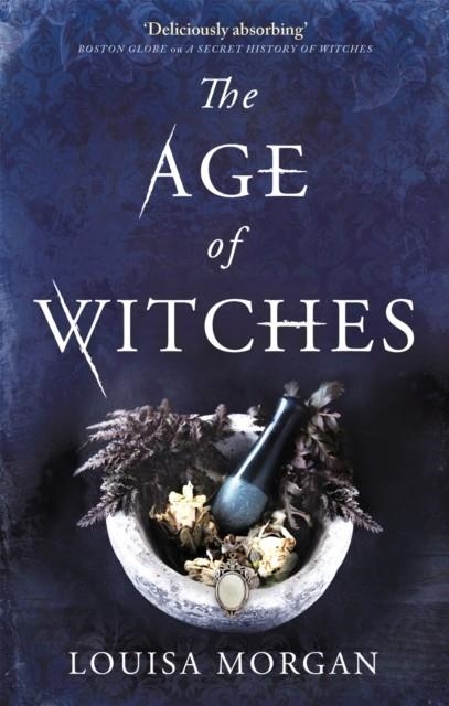 THE AGE OF WITCHES | 9780356512587 | LOUISA MORGAN