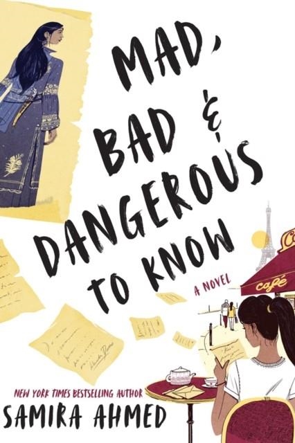 MAD BAD & DANGEROUS TO KNOW | 9781641291996 | SAMIRA AHMED