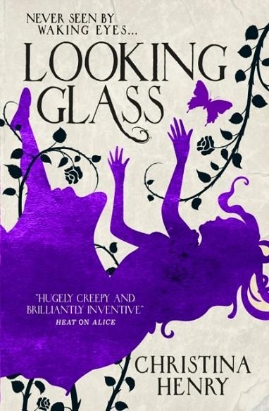 LOOKING GLASS | 9781789092868 | CHRISTINA HENRY