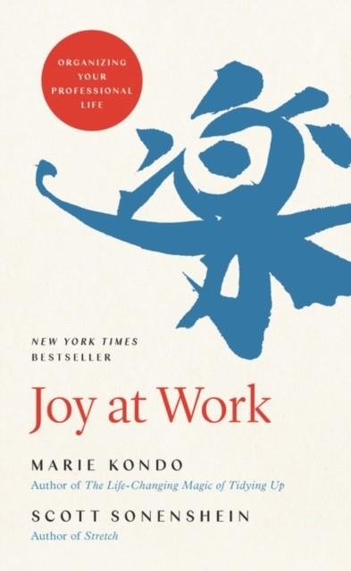 JOY AT WORK: ORGANIZING YOUR PROFESSIONAL LIFE | 9780316423328 | MARIE KONDO