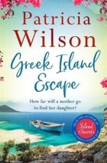 ESCAPE THE GREEK SUN | 9781838770723 | PATRICIA WILSON