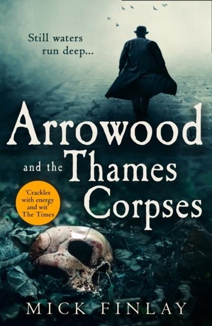 ARROWOOD AND THE THAMES CORPSES | 9780008324520 | MICK FINLAY