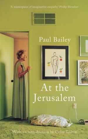 AT THE JERUSALEM | 9781789545715 | PAUL BAILEY