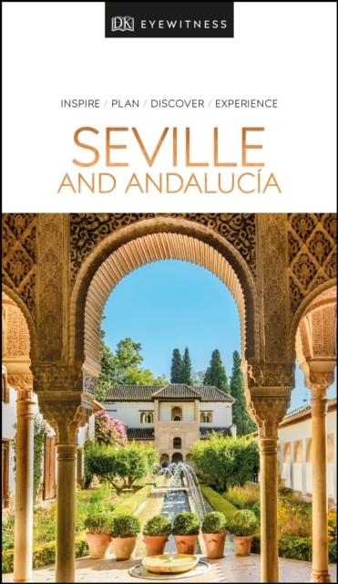 SEVILLE AND ANDALUCIA EYEWITNESS TRAVEL GUIDE | 9780241408308