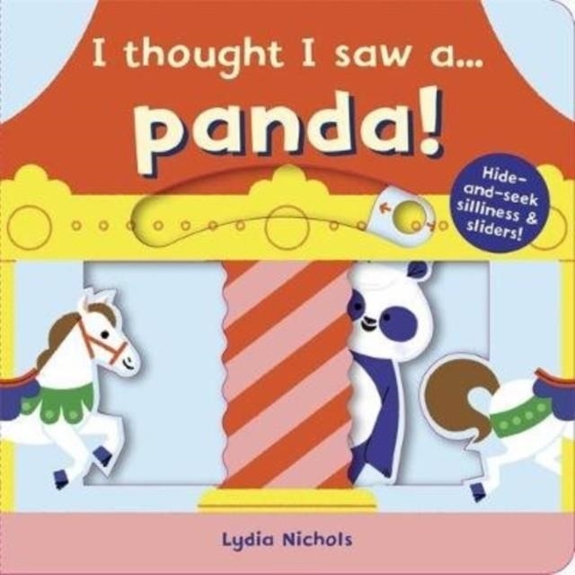 I THOUGHT I SAW A... PANDA! | 9781787415744 | LYDIA NICHOLS