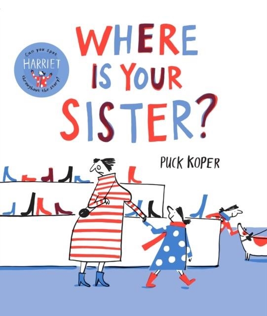 WHERE IS YOUR SISTER? | 9781509867233 | PUCK KOPER