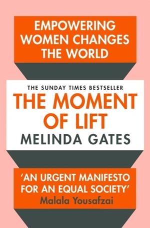 THE MOMENT OF LIFT | 9781529005516 | MELINDA GATES