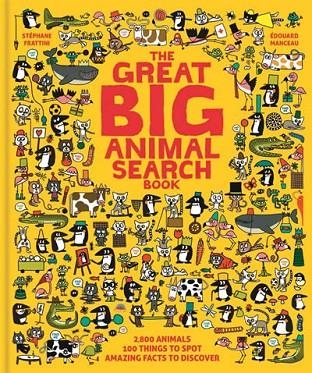 THE GREAT BIG ANIMAL SEARCH BOOK | 9781912785193 | STÉPHANE FRATTINI