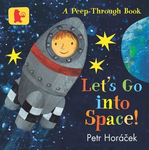 LET'S GO INTO SPACE! | 9781406388794 | PETR HORACEK