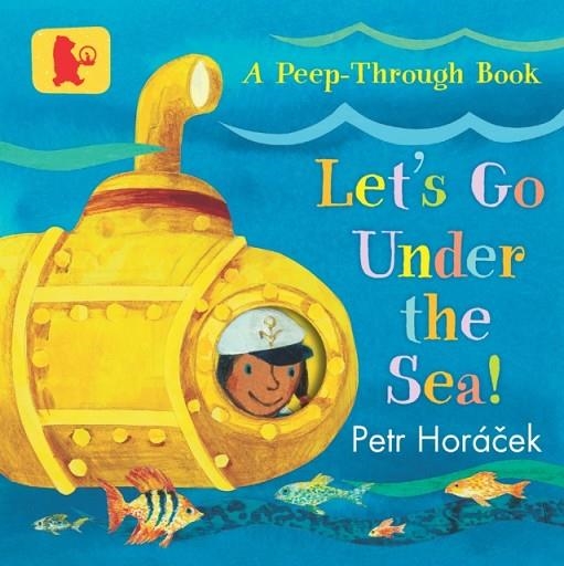 LET'S GO UNDER THE SEA! | 9781406388800 | PETR HORACEK