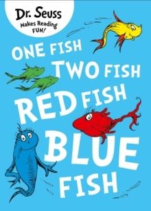 DR SEUSS: ONE FISH, TWO FISH, RED FISH, BLUE FISH | 9780007425617 | DR SEUSS