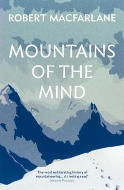 MOUNTAINS OF THE MIND | 9781783784509 | ROBERT MACFARLANE
