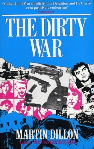 THE DIRTY WAR | 9780099845201 | MARTIN DILLON