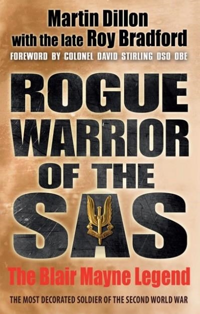 ROGUE WARRIOR OF THE SAS : THE BLAIR MAYNE LEGEND | 9781780575827 | MARTIN DILLON