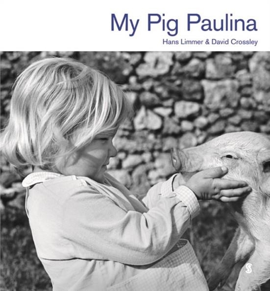 MY PIG PAULINA | 9781925228496 | HANS LIMMER