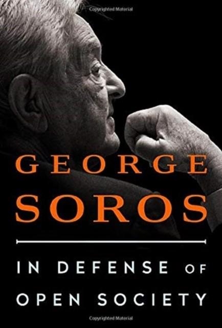 IN DEFENSE OF OPEN SOCIETY | 9781541736702 | GEORGE SOROS
