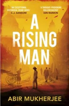 A RISING MAN | 9781784701345 | ABIR MUKHERJEE