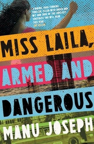 MISS LAILA, ARMED AND DANGEROUS | 9781912408108 | MANU JOSEPH