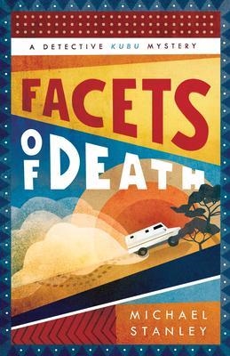 FACETS OF DEATH (DETECTIVE KUBU) | 9781464211270 | MICHAEL STANLEY