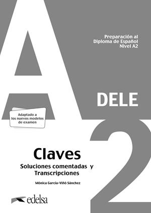 PREPARACIÓN AL DELE A2. SOLUCIONES COMENTADAS Y TRANSCRIPCIONES. EDICIÓN 2020 | 9788490817186 | GARCÍA-VIÑÓ SÁNCHEZ, MÓNICA MARÍA