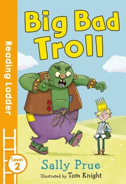 READING LADDER 2: BIG BAD TROLL | 9781405278256 | SALLY PRUE