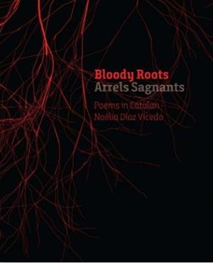 BLOODY ROOTS | 9780995747364 | NOELIA DIAZ VICEDO